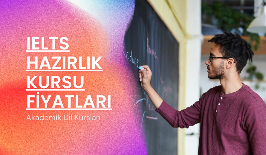 IELTS Hazırlık Kursu Fiyatları