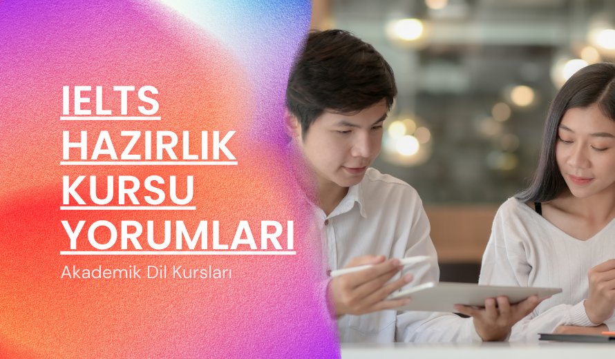 IELTS Hazırlık Kursu Yorumları