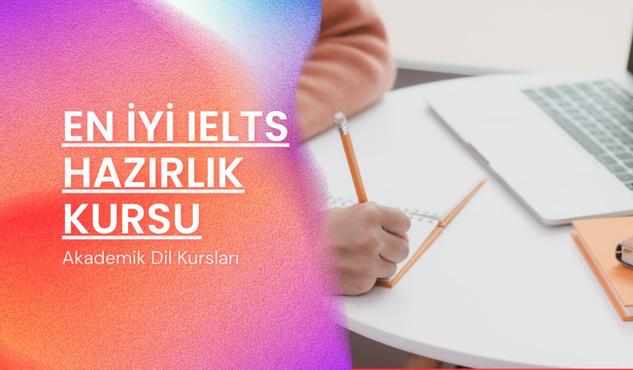 En İyi IELTS Hazırlık Kursu