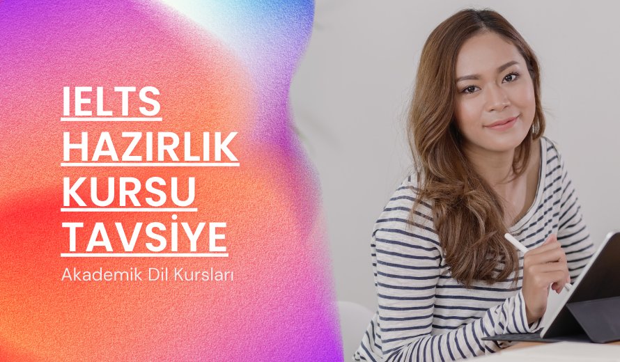 IELTS Hazırlık Kursu Tavsiye